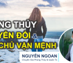 PHONG THỦY ỨNG DỤNG CHUYỂN ĐỔI VÀ LÀM CHỦ VẬN MỆNH