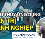 PHONG THỦY ỨNG DỤNG TRONG QUẢN TRỊ DOANH NGHIỆP THÀNH CÔNG